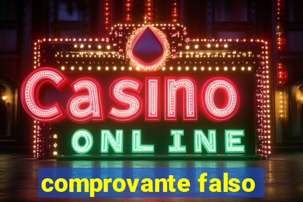 comprovante falso